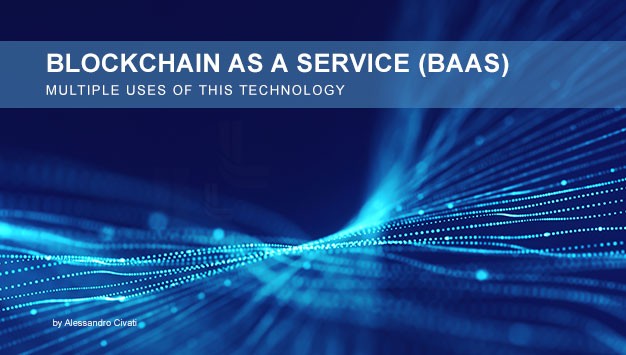 Blockchain as a Service: Multiple Uses of this Technology