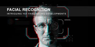 Facial Recognition: Intriguing Yet Fascinating Developments Facial Recognition