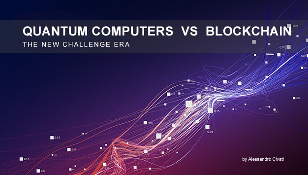 Quantum Computers VS Financial Blockchain – The new Challenge Era.