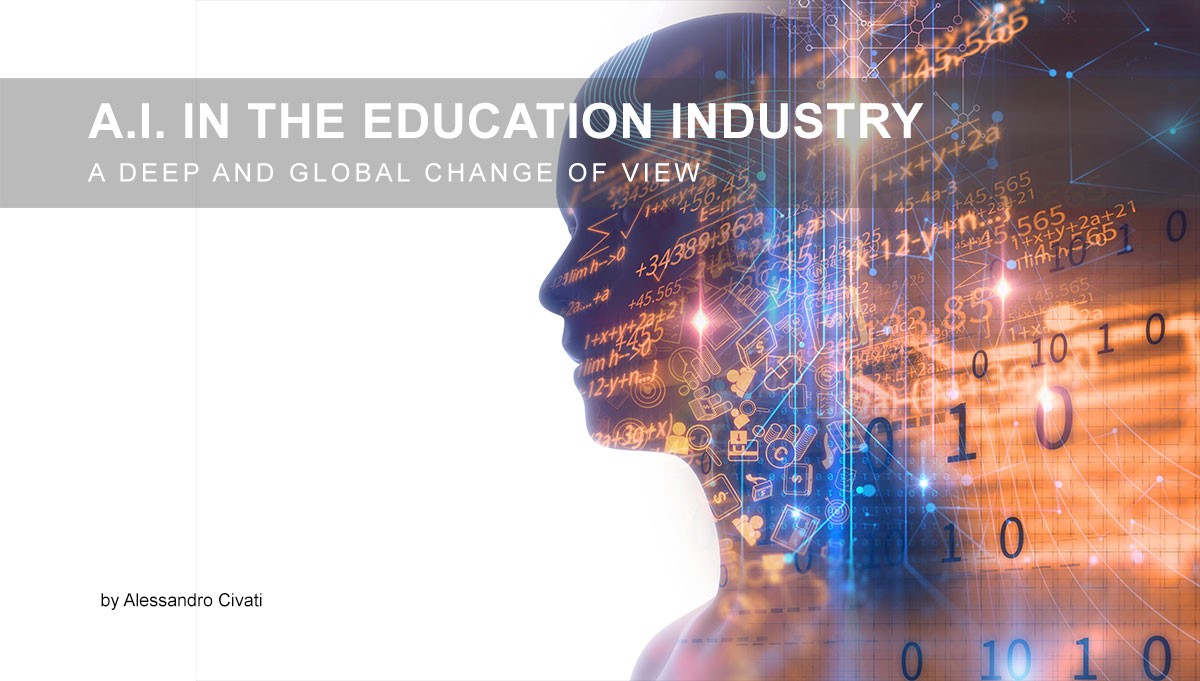 A.I. in the Education Industry – A deep and global change of view.