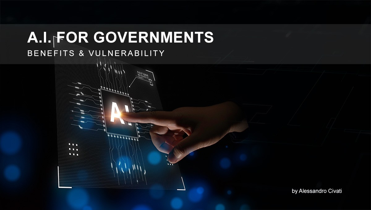 Artificial Intelligence for Governments – Benefits & Vulnerability
