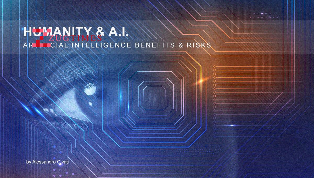 Humanity & A.I. – Artificial Intelligence Benefits & RISKS