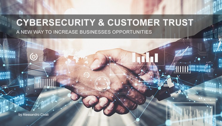 CyberSecurity for the Customer Trust – A new way to increase businesses opportunities