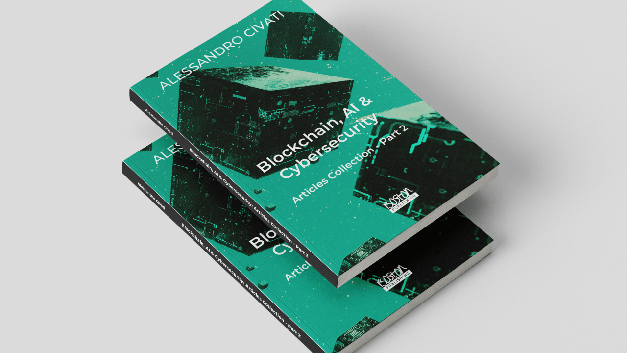 Blockchain, AI & Cybersecurity – Part 2 by Alessandro Civati