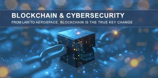Blockchain & CyberSecurity – From law to healthcare, from Agriculture to Aerospace, blockchain is the true key change