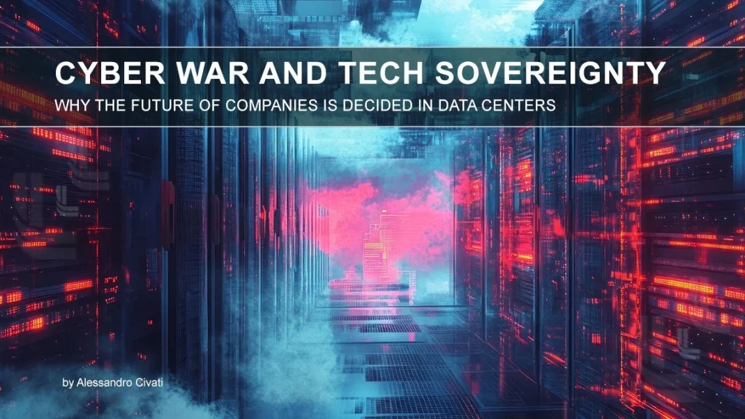 Cyber War and Tech Sovereignty – Why the Future of Companies Is Decided in Data Centers Cyber War and Tech Sovereignty by Alessandro Civati